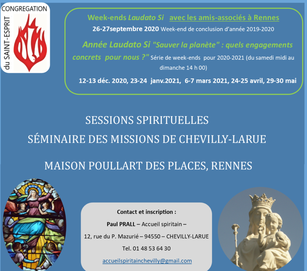 Sessions spirituelles, week end autour de Laudato Si… prenez du temps pour vous, pour approfondir votre vie spirituelle, votre engagement en Église ou votre vie personnelle à la lumière des fondateurs et figures inspirantes des spiritains. Autour de la mission, de l'esprit évangélique dans l'oeuvre d'Auteuil, de l'accompagnement spirituel, venez nourrir votre vie de foi avec ces sessions faites pour vous.