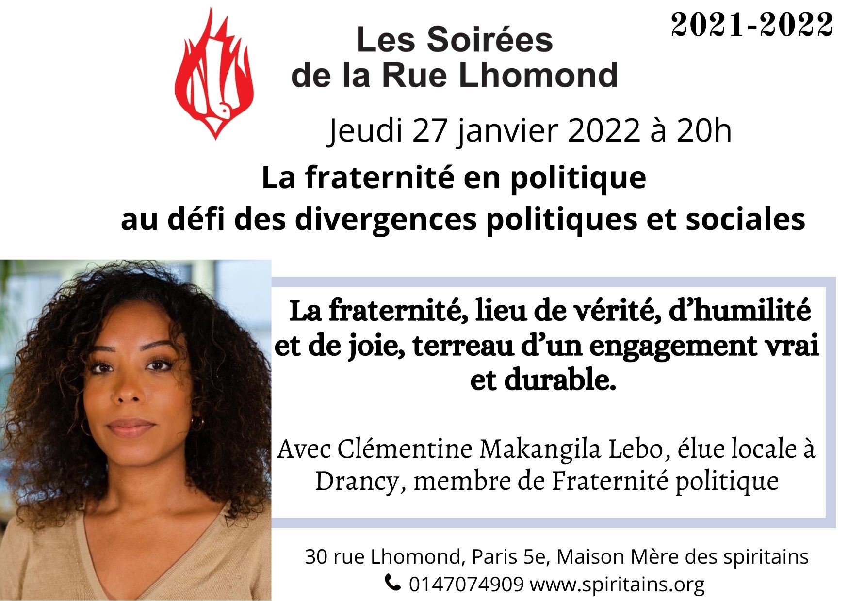 Comment vivre la fraternité dans un conseil municipal où il y a des opinions bien diverses? Clémentine Makangila Lebo, élue locale à Drancy témoignera de son expérience politique à la 2e soirée du cycle Fraternité de la rue Lhomond. Fraternité : horizon républicain, enjeu d’humanité. Quels chemins pour la tisser ensemble?